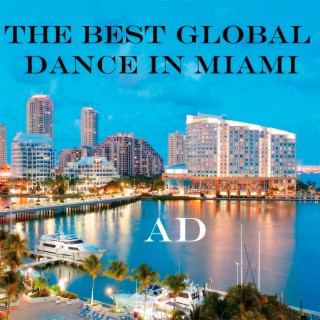 The Best Global Dance In Miami
