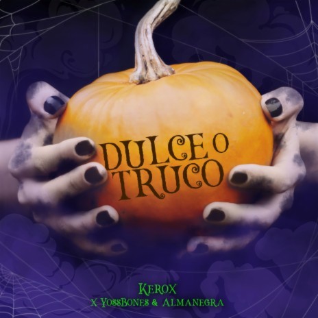 Dulce o Truco ft. Yoss Bones & Almanegra