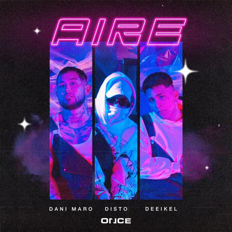 Aire ft. DISTO & DEEIKEL | Boomplay Music