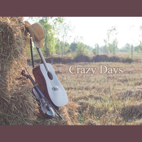 Crazy Days | Boomplay Music