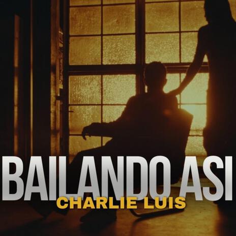 Bailando Asi | Boomplay Music