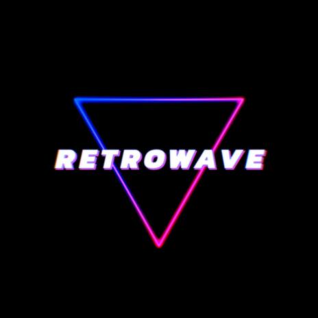 R E T R O W A V E | Boomplay Music