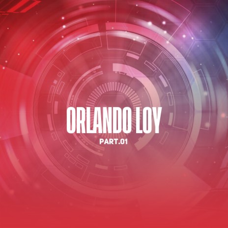 Orlando Loy, Pt. 01 | Boomplay Music