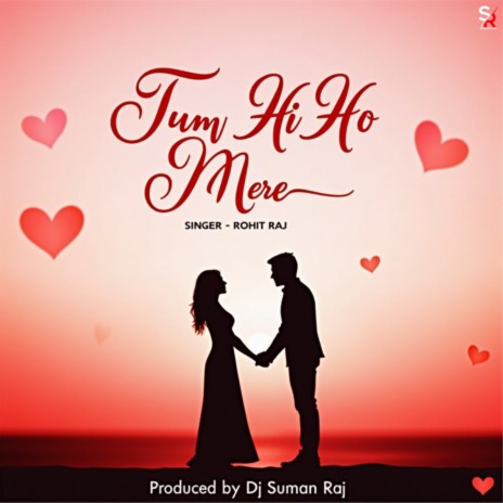 Tum Hi Ho Mere ft. Dj Suman Raj