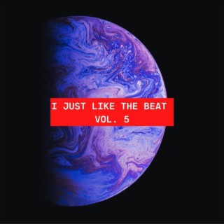 I Just Like the Beat, Vol. 5