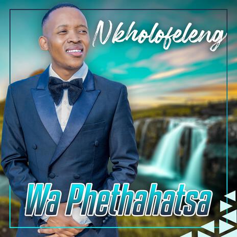 Wa phethahatsa | Boomplay Music