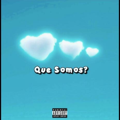 QUE SOMOS? ft. LOS IN PARADISE | Boomplay Music