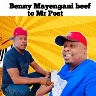 Benny Mayengani December beef eka Mr Post