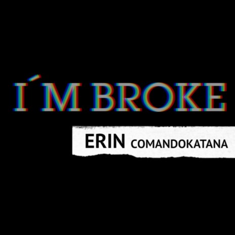 I'm Broke ft. Comando Katana | Boomplay Music