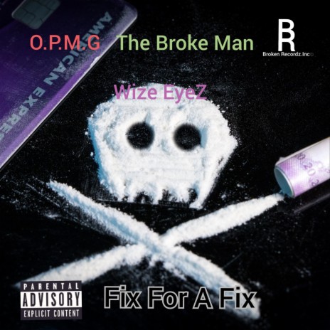 Fix For A Fix ft. The Broke Man & Wize EyeZ | Boomplay Music