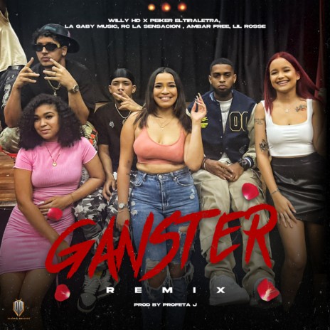 Ganster (Remix) ft. Lil Rosse, Eltiraletra, La Gaby Music, RC La Sensacion & Ambar Free | Boomplay Music