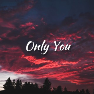 Only You