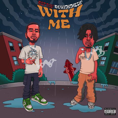 With me ft. BST Tav | Boomplay Music