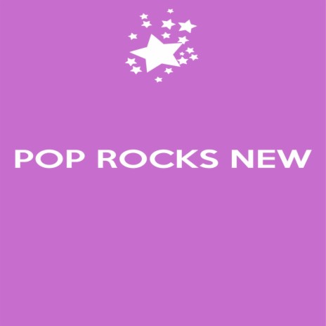 Pop Rocks New | Boomplay Music