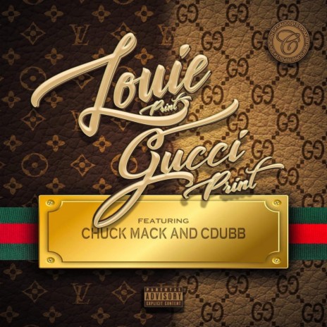 Louie Print & Gucci Print ft. Chuck Mack & C-Dubb