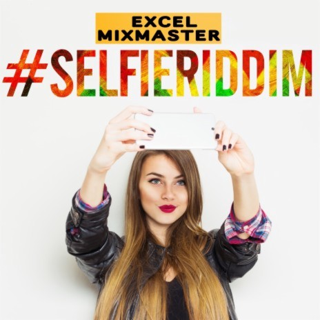 #SelfieRiddim | Boomplay Music