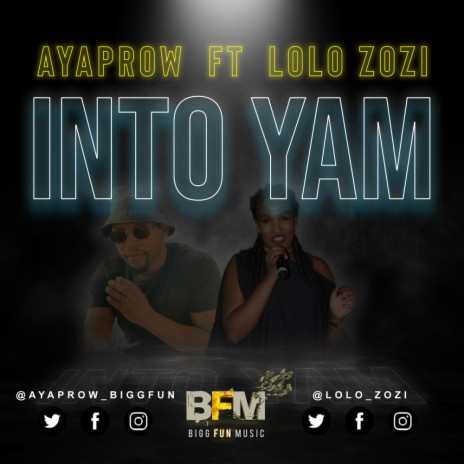 Into Yam ft. Lolo Zozi | Boomplay Music