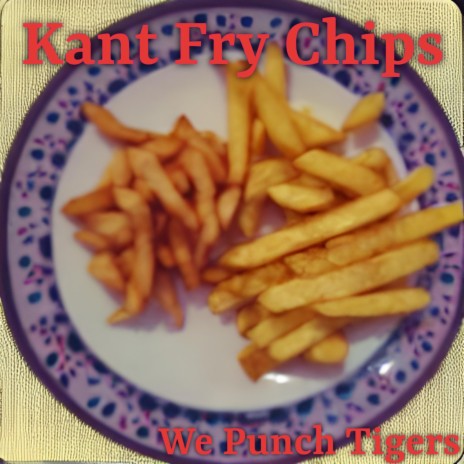 Kant Fry Chips | Boomplay Music