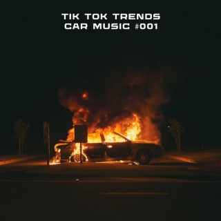 Tik Tok Trends. Car Music #001