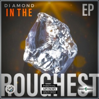 Diamond In The Roughest