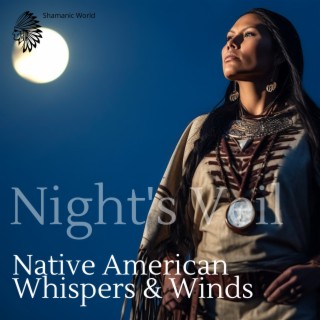 Night's Veil: Native American Whispers & Winds