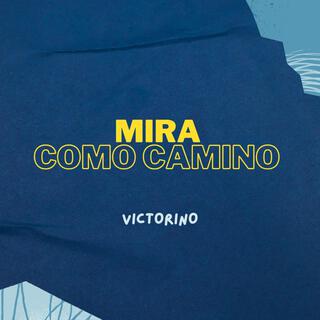 Mira como camino