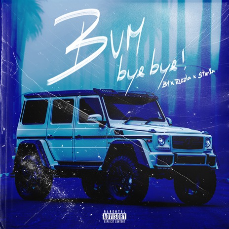 Bum Bye Bye ft. RIZZLA & Strika | Boomplay Music