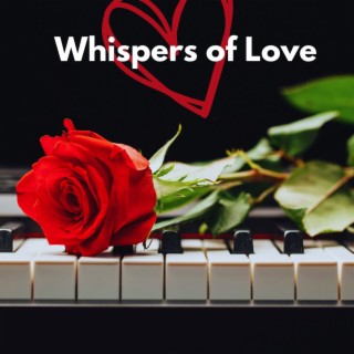 Whispers of Love: Romantic Piano Compositions to Enchant Your Heart