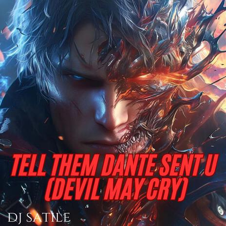 tell them Dante sent u(devil may cry)