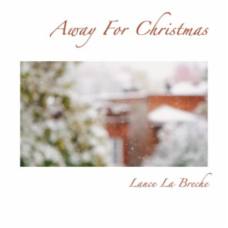 Away For Christmas lyrics | Boomplay Music