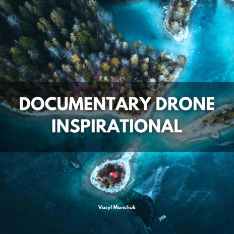 Documentary Drone Inspirational