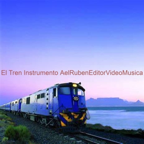 El Tren | Boomplay Music