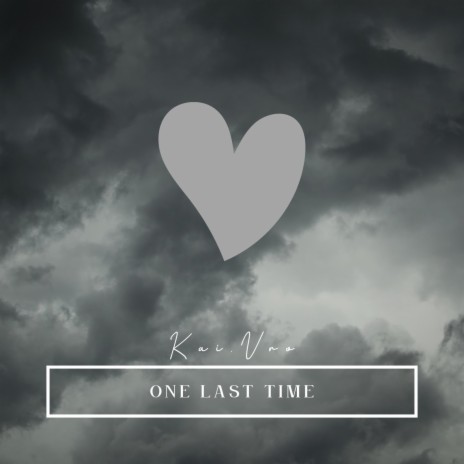 One. Last. Time | Boomplay Music
