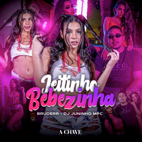 Jeitinho Bebezinha ft. Dj Juninho MPC | Boomplay Music