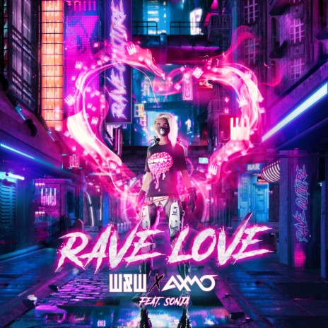 Rave Love ft. AXMO & SONJA | Boomplay Music