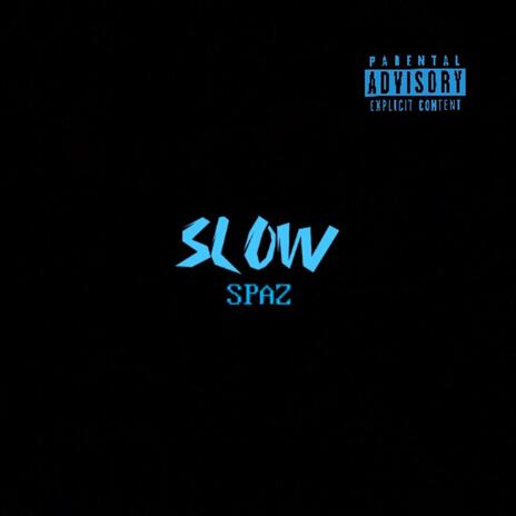 Slow ft. GtkIzzy | Boomplay Music