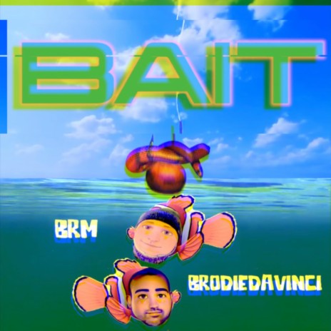 Bait ft. BRM Aka Brandon R Music