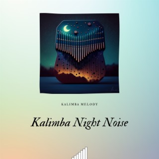 Kalimba Night Noise