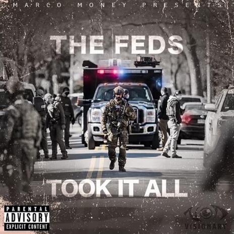 the feds took it all | Boomplay Music