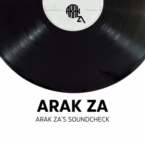 Arak Za's Soundcheck | Boomplay Music