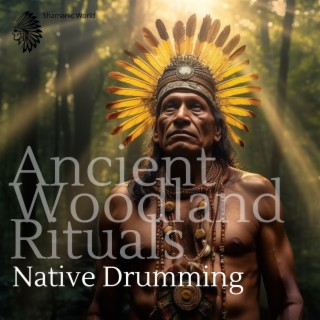 Ancient Woodland Rituals: Native Drumming & Forest Echoes