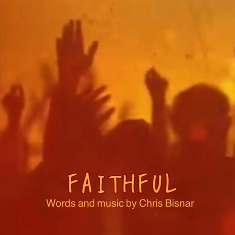 Faithful | Boomplay Music