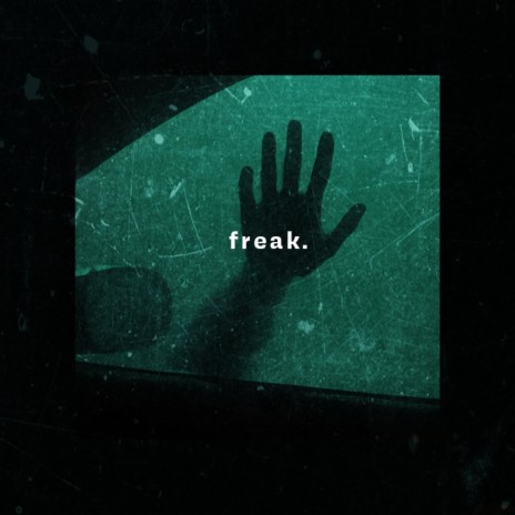 freak | Boomplay Music