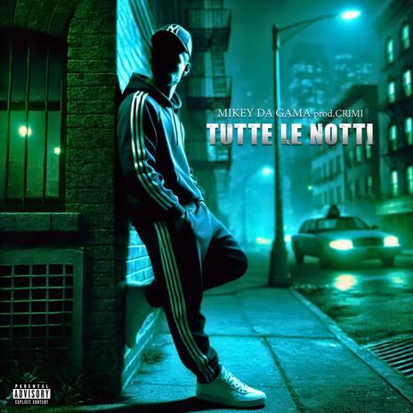 Tutte le notti | Boomplay Music