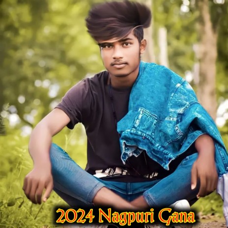2024 Nagpuri Gana | Boomplay Music
