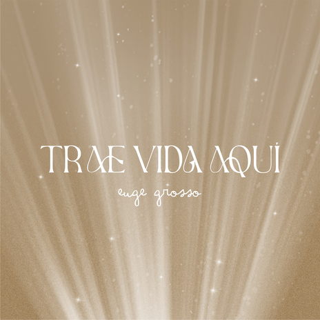 trae vida aquí | Boomplay Music