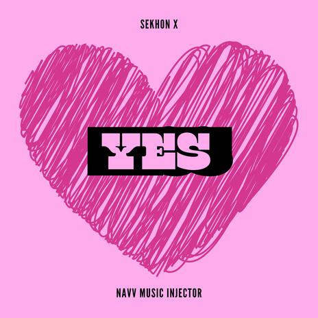 Yes ft. Navv Music Injector | Boomplay Music