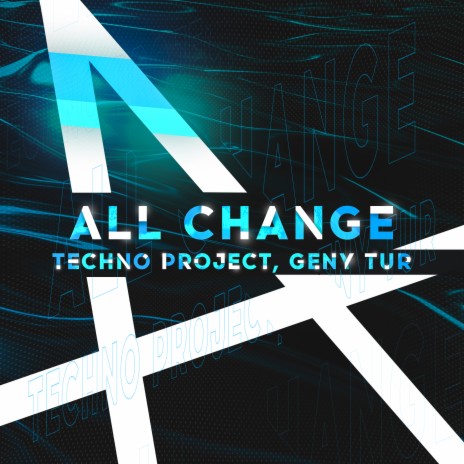 All Change ft. Geny Tur | Boomplay Music