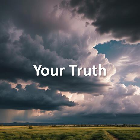 Your Truth | Boomplay Music