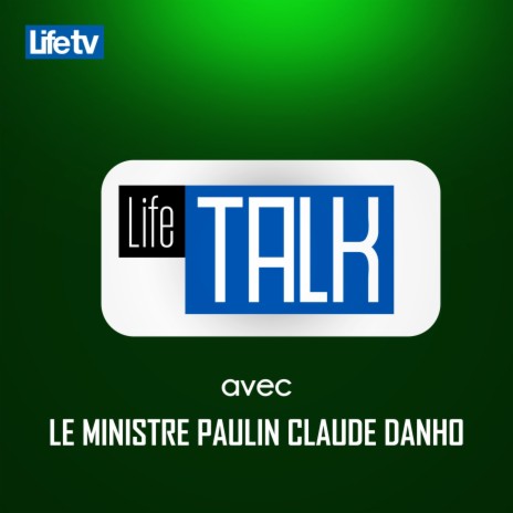 Life talk avec le ministre paulin claude danho, pt. 11 | Boomplay Music